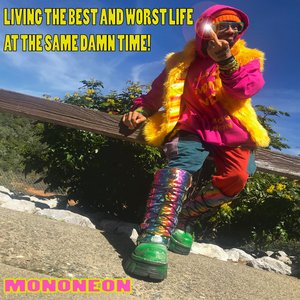 Image for 'Living The Best And Worst Life At The Same Damn Time!'