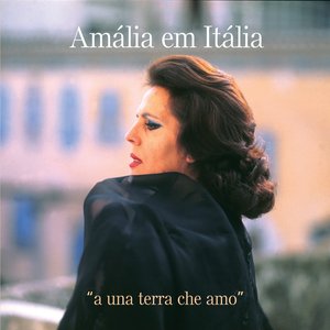 Image for 'Amália em Itália - "a una terra che amo"'