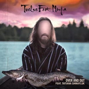 Zdjęcia dla 'Over and Out (feat Tatiana Shmayluk)'