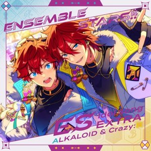 Image for 'あんさんぶるスターズ！！ ESアイドルソング Extra ALKALOID & Crazy:B'