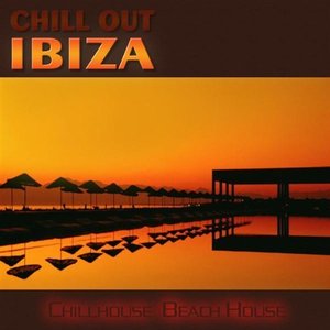 Image for 'Chill Out Ibiza - Chillhouse Beach House Vol.1'