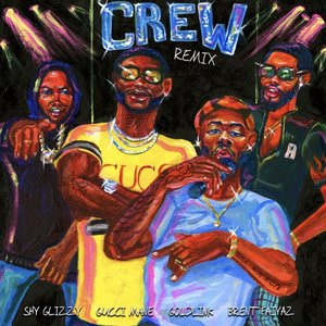Image for 'Crew REMIX (Feat. Gucci Mane, Brent Faiyaz & Shy Glizzy)'