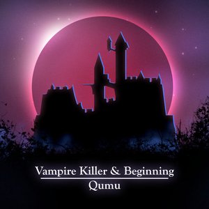 'Vampire Killer (From "Castlevania") / Beginning (From "Castlevania III: Dracula's Curse")' için resim