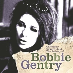 Image pour 'Chickasaw County Child: The Artistry of Bobbie Gentry'