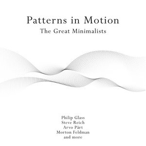 Изображение для 'Patterns in Motion: The Great Minimalists'