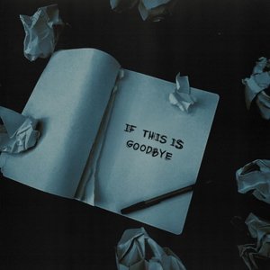 Image for 'if this is goodbye'