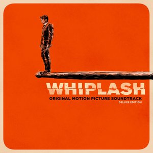 “Whiplash (Original Motion Picture Soundtrack) [Deluxe Edition]”的封面
