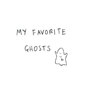 Image for 'My Favorite Ghosts'