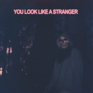 'You Look Like a Stranger' için resim