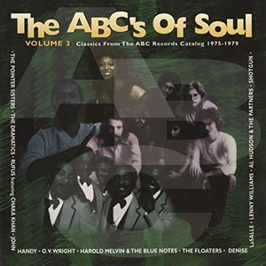 Image for 'The ABC's Of Soul, Vol. 3 (Classics From The ABC Records Catalog 1975-1979)'