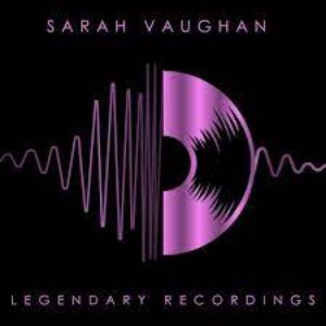 Image for 'Legendary Recordings: Sarah Vaughan'