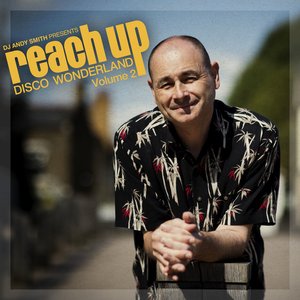 “DJ Andy Smith Presents Reach Up - Disco Wonderland Vol. 2”的封面