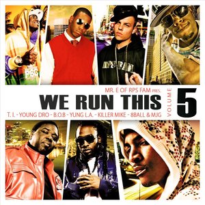 'We Run This, Vol. 5 (Mixed By Mr. E Of Rps Fam)' için resim