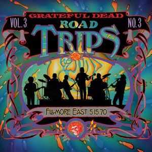 Image for 'Road Trips Vol. 3 No. 3: Fillmore East, New York, NY 5/15/70 (Live)'