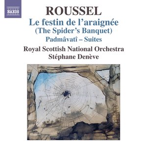 Image for 'Roussel: Le festin de l'araignée - Padmâvatî Suites'