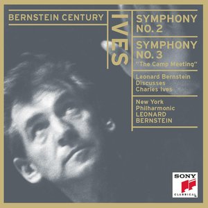 Image for 'Bernstein Century - Ives: Symphony No. 2 and Symphony No. 3'