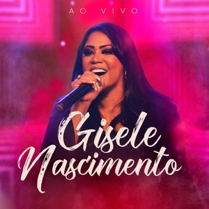 Image for 'Gisele Nascimento (Ao Vivo)'