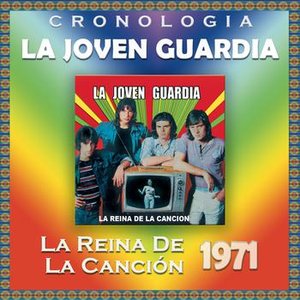 Image for 'La Joven Guardia Cronología - La Reina de la Canción (1971)'