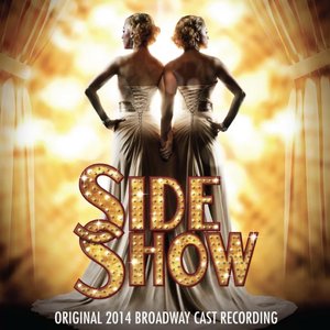 Image for 'Side Show (Original 2014 Broadway Cast Recording)'