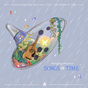 'Songs of Time: Fingerstyle Guitar Music from The Legend of Zelda: Ocarina of Time (with Rain)'の画像