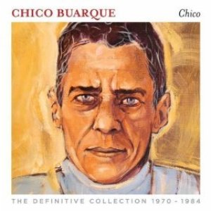 Изображение для 'Chico Buarque (The Definitive Collection 1970-1984)'