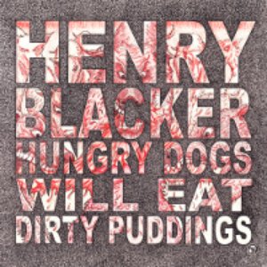 Image for 'Hungry Dogs Will Eat Dirty Puddings'