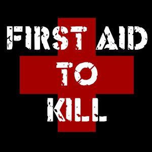 Image for 'First Aid To Kill'
