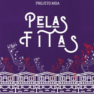 Image for 'Projeto Moa: Pelas Fitas'