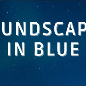 Image for 'Soundscapes in Blue'