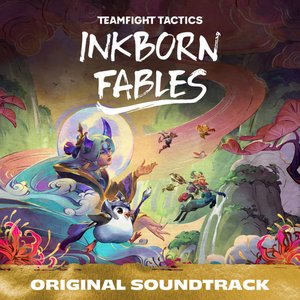 “Inkborn Fables (Original Soundtrack from Teamfight Tactics Set 11)”的封面