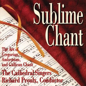 Изображение для 'Sublime Chant: The Art of Gregorian, Ambrosian & Gallican Chant'