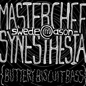 Image for 'Masterchef Synesthesia (Buttery Biscuit Bass)'