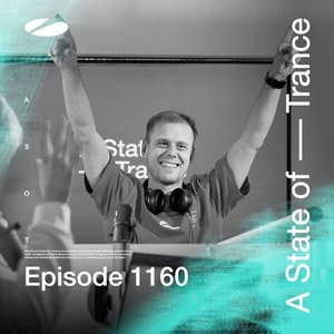 Image for 'ASOT 1160 - A State of Trance Episode 1160 (Including Chicane Guest Mix)'