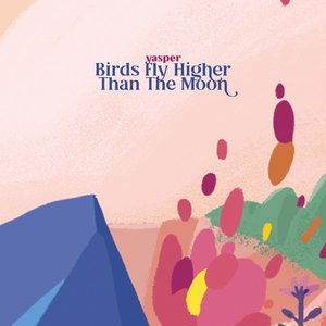 Image for 'Birds Fly Higher Than The Moon'
