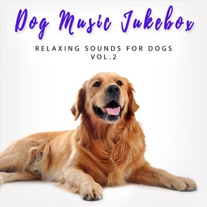 Imagen de 'Relaxing Sounds for Dogs, Vol. 2'