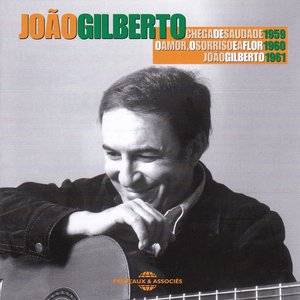 Изображение для 'Chega de Saudade / O Amor, O Sorriso e a Flor / João Gilberto'
