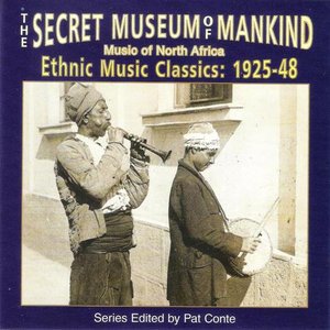 Image for 'The Secret Museum Of Mankind: Music of North Africa, Ethnic Music Classics 1925-48'