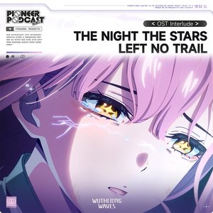 Image for 'The Night the Stars Left No Trail(Original Game Soundtrack)'