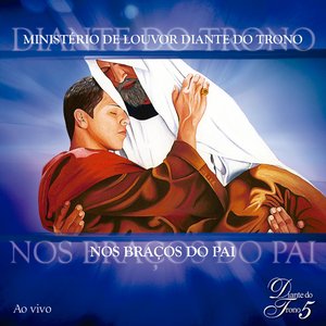 Image for 'Nos Braços do Pai - Diante do Trono 5 (Ao Vivo)'