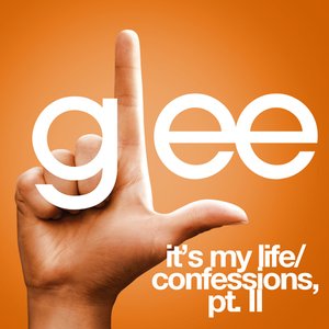 Image for 'It's My Life / Confessions, Pt. II (Glee Cast Version) - Single'