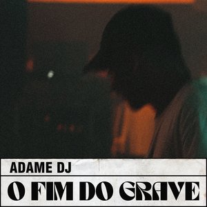 Image for 'O Fim do Grave'