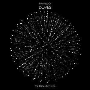 Image for 'The Places Between : The Best Of Doves'