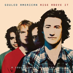 Image for 'Rise Above It: A Souled American Anthology'