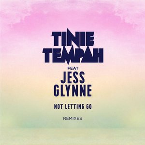 Image for 'Not Letting Go (feat. Jess Glynne) [Remixes]'