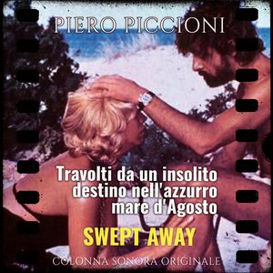 Image for 'Travolti da un insolito destino nell'azzurro mare d'Agosto - Swept Away (Original Motion Picture Soundtrack)'