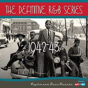 Zdjęcia dla 'The Definitive R&B Series – 1942-1943'