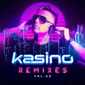 Image for 'Kasino Remixes, Vol. 2'