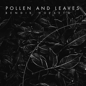 Immagine per 'Pollen and Leaves (Forest Quadrology)'