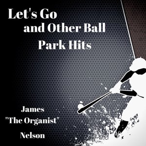 Image for 'Let's Go and Other Ball Park Hits'