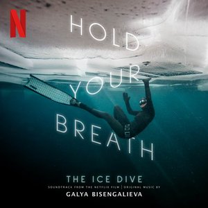 Image for 'Hold Your Breath: The Ice Dive'